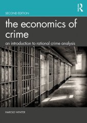 book The Economics of Crime: An Introduction to Rational Crime Analysis