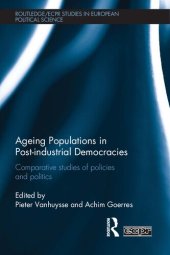 book Ageing Populations in Post-Industrial Democracies: Comparative Studies of Policies and Politics