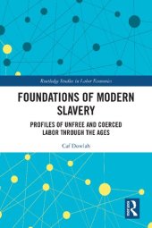 book Foundations of Modern Slavery: Profiles of Unfree and Coerced Labor through the Ages