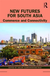 book New Futures for South Asia: Commerce and Connectivity