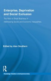 book Enterprise, Deprivation and Social Exclusion: The Role of Small Business in Addressing Social and Economic Inequalities