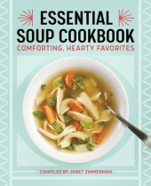 book The Essential Soup Cookbook: Comforting, Hearty Favorites