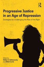 book Progressive Justice in an Age of Repression: Strategies for Challenging the Rise of the Right