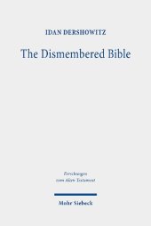 book The Dismembered Bible: Cutting and Pasting Scripture in Antiquity