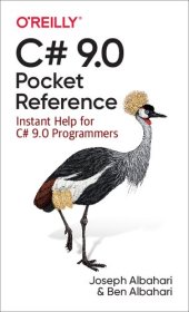 book C# 9.0 Pocket Reference: Instant Help for C# 9.0 Programmers