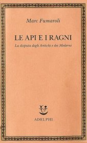 book Le api e i ragni. La disputa degli antichi e dei moderni