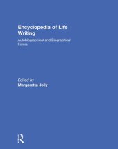 book Encyclopedia of Life Writing: Autobiographical and Biographical Forms Volume 1