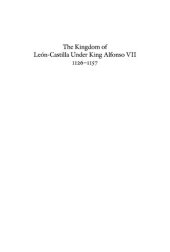 book The Kingdom of León-Castilla Under King Alfonso VII, 1126-1157 (Anniversary Collection)