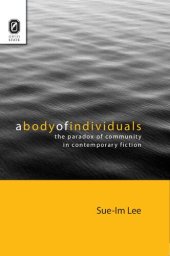 book A Body of Individuals: The Paradox of Community in Contemporary Fiction