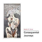 book Becky Soria, Consequential Journeys Art Catalogue