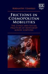 book Frictions in Cosmopolitan Mobilities: The Ethics and Social Practices of Movement across Cultures