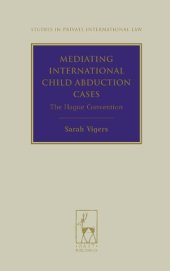 book Mediating International Child Abduction Cases: The Hague Convention