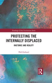 book Protecting the Internally Displaced: Rhetoric and Reality