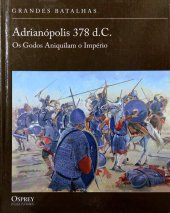 book Adrianópolis 378 d.C. - Os godos aniquilam o Império