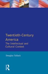 book Twentieth-Century America: The Intellectual and Cultural Context