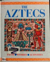 book The Aztecs (Journey Into Civilization)