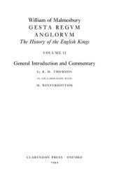 book William of Malmesbury: Gesta Regum Anglorum: Volume II: General Introduction and Commentary