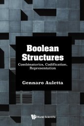 book Boolean Structures: Combinatorics, Codification, Representation