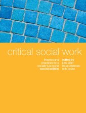 book Critical Social Work: Theories and Practices for a Socially Just World