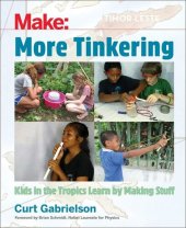 book More Tinkering: How Kids in the Tropics Learn by Making Stuff