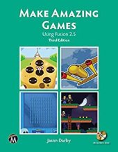 book Make Amazing Games: Using Fusion 2.5