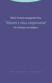 book Valores y ética empresarial: Un enfoque sociológico (Estructuras y Procesos. Ciencias Sociales) (Spanish Edition)