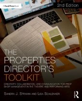 book The Properties Director’s Toolkit: Creativity, Collaboration, and Communication for Prop Shop Management in the Theatre and Performing Arts