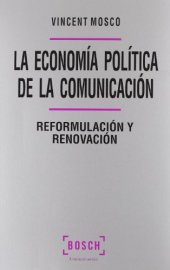 book La economía política de la comunicación. Reformulación y renovación.