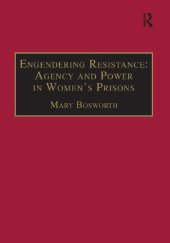 book Engendering Resistance: Agency and Power in Women's Prisons