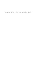 book A New Deal for the Humanities: Liberal Arts and the Future of Public Higher Education