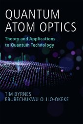 book Quantum Atom Optics: Theory and Applications to Quantum Technology