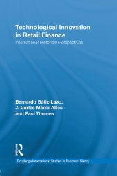 book Technological Innovation in Retail Finance: International Historical Perspectives