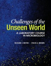 book Challenges of the unseen world : a laboratory course in microbiology