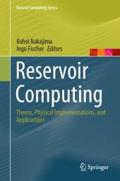 book Reservoir Computing: Theory, Physical Implementations, and Applications (Natural Computing Series)