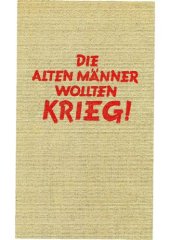 book Die alten Maenner wollten Krieg