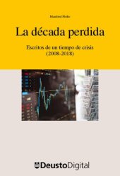 book La década perdida: Escritos de un tiempo de crisis (2008-2018)