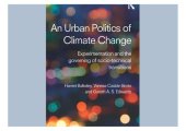 book An urban politics of climate change: experimentation and the governing of socio-technical transitions