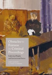 book Obstacles to Fairness in Criminal Proceedings: Individual Rights and Institutional Forms