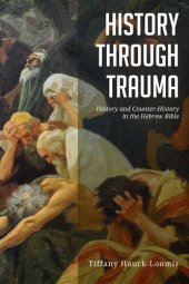 book History Through Trauma: History and Counter-History in the Hebrew Bible