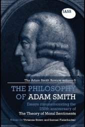 book The Philosophy of Adam Smith: Essays commemorating the 250th anniversary of The Theory of Moral Sentiments