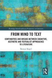 book From Mind to Text: Continuities and Breaks Between Cognitive, Aesthetic and Textualist Approaches to Literature