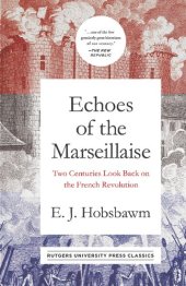 book Echoes of the Marseillaise: Two Centuries Look Back on the French Revolution