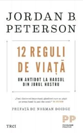 book 12 reguli de viata: un antidot la haosul din jurul nostru