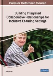 book Building Integrated Collaborative Relationships for Inclusive Learning Settings