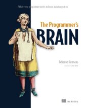 book The Programmer's Brain: What every programmer needs to know about cognition