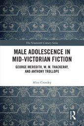 book Male Adolescence in Mid-Victorian Fiction: George Meredith, W. M. Thackeray, and Anthony Trollope