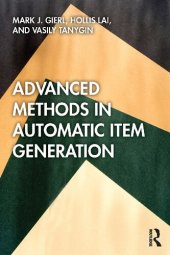 book Advanced Methods in Automatic Item Generation: Theoretical Foundations and Practical Applications