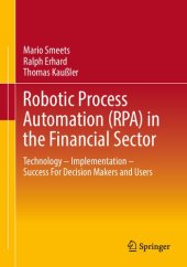 book Robotic Process Automation (RPA) in the Financial Sector: Technology - Implementation - Success For Decision Makers and Users