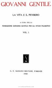 book Giovanni Gentile. La vita e il pensiero. Cenni biografici, pagine di Gentile e studi vari sul suo pensiero