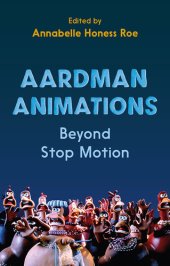 book Aardman Animations: Beyond Stop-Motion